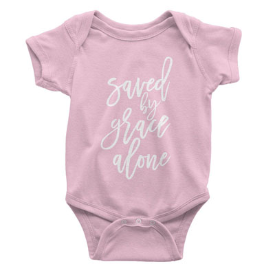 Saved By Grace Alone Script Onesie