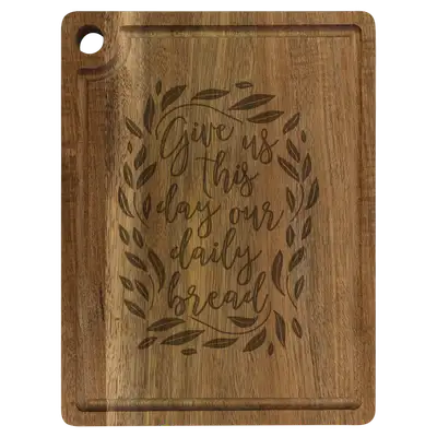 Give Us This Day Cutting Board Drip Acacia