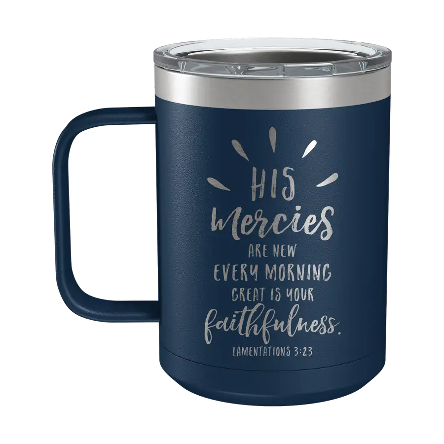 His Mercies Are New 15oz Insulated Camp Mug