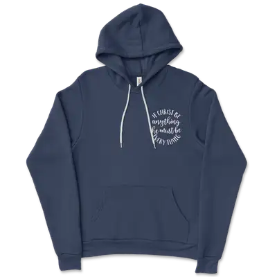 If Christ Be Anything Left Chest Ladies Hoodie