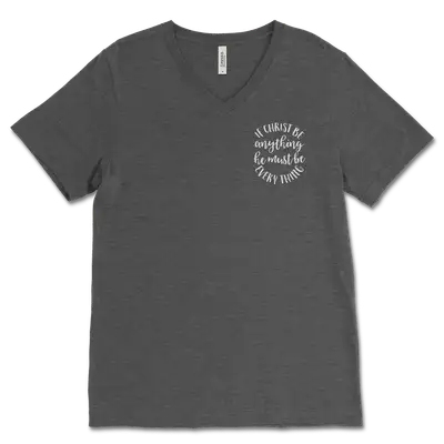 If Christ Be Anything Left Chest V‐Neck Tee