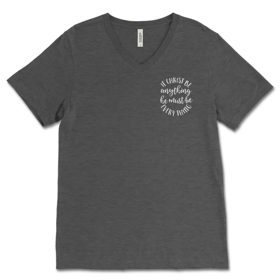 If Christ Be Anything Left Chest V&dash;Neck Tee