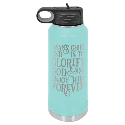 Man's Chief End Is To Glorify God Insulated Bottle