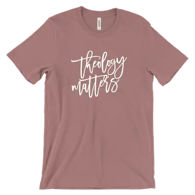 Theology Matters Script Quick Ship Tee