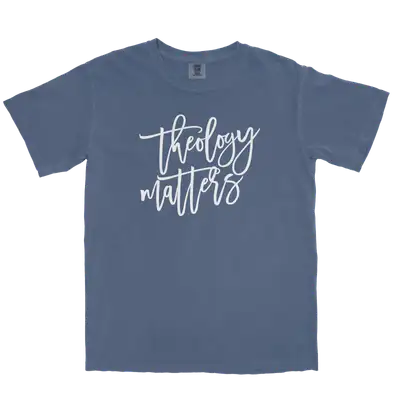 Theology Matters Comfort Colors Heavyweight Tee