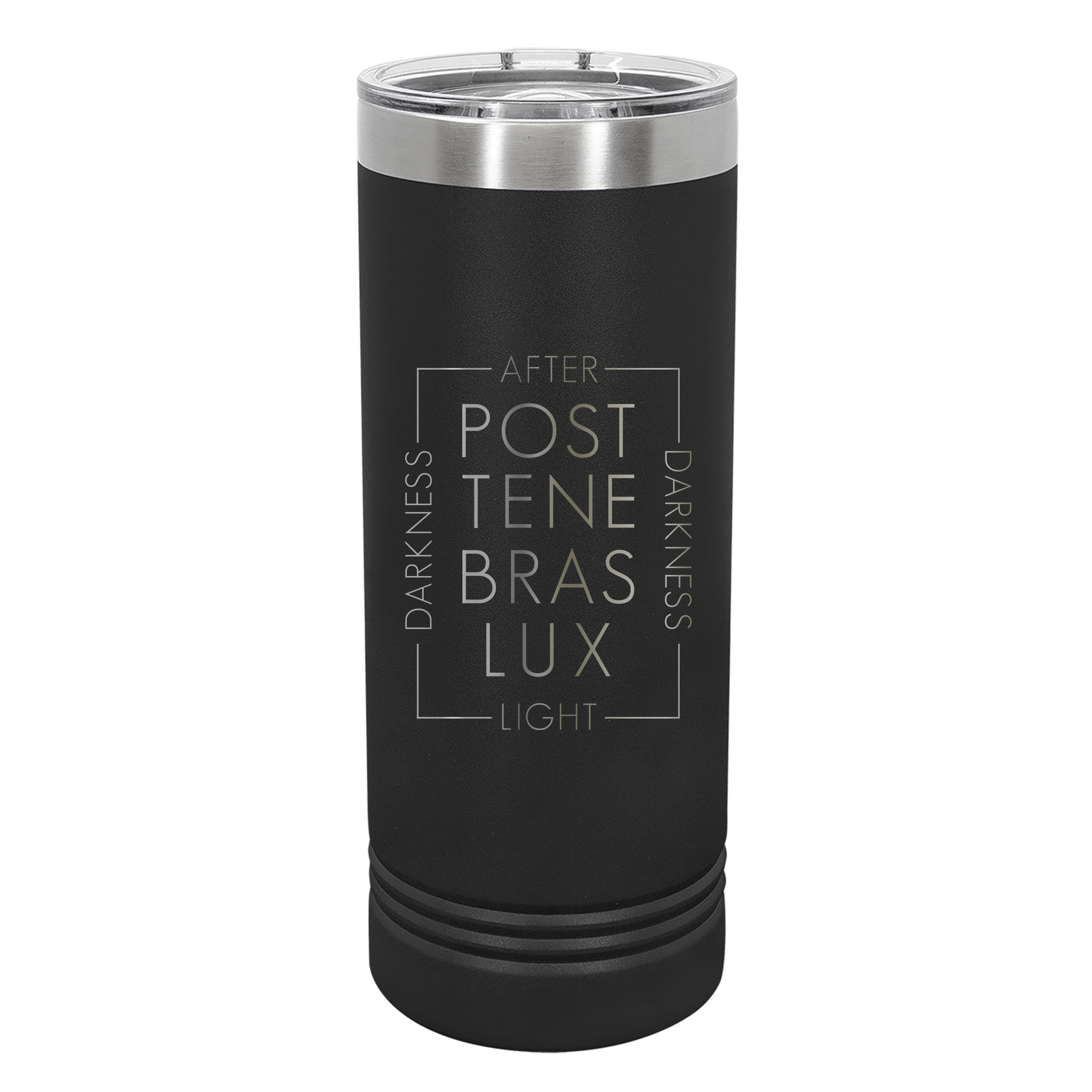 Post Tenebras Lux Script 22oz Insulated Skinny Tumbler