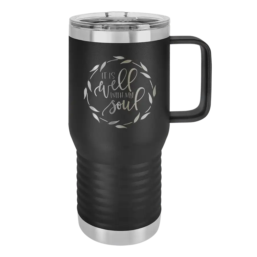 It Is Well With My Soul 20oz Insulated Travel Tumbler