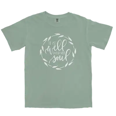It Is Well With My Soul Comfort Colors Heavyweight Tee