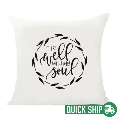 It Is Well Pillow Cover Quick Ship