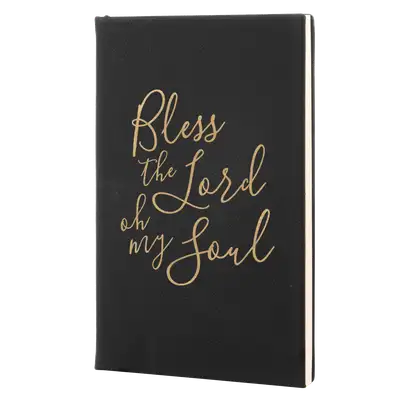Bless The Lord Oh My Soul Leatherette Hardcover Journal