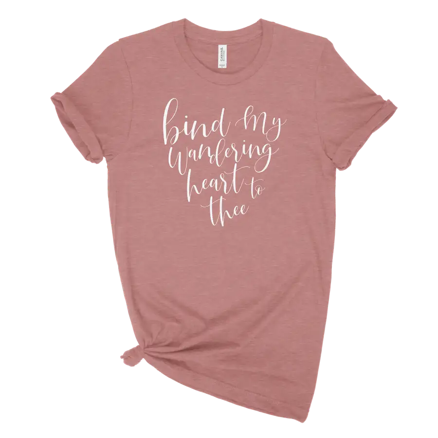 Bind My Wandering Heart Quick Ship Tee