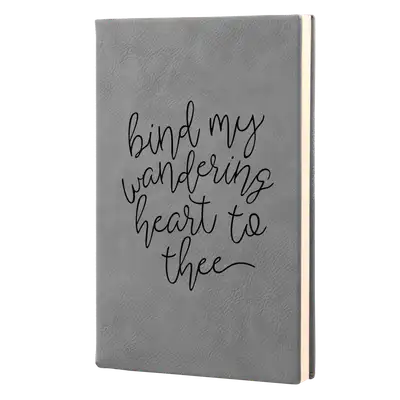 Bind My Wandering Heart Leatherette Hardcover Journal