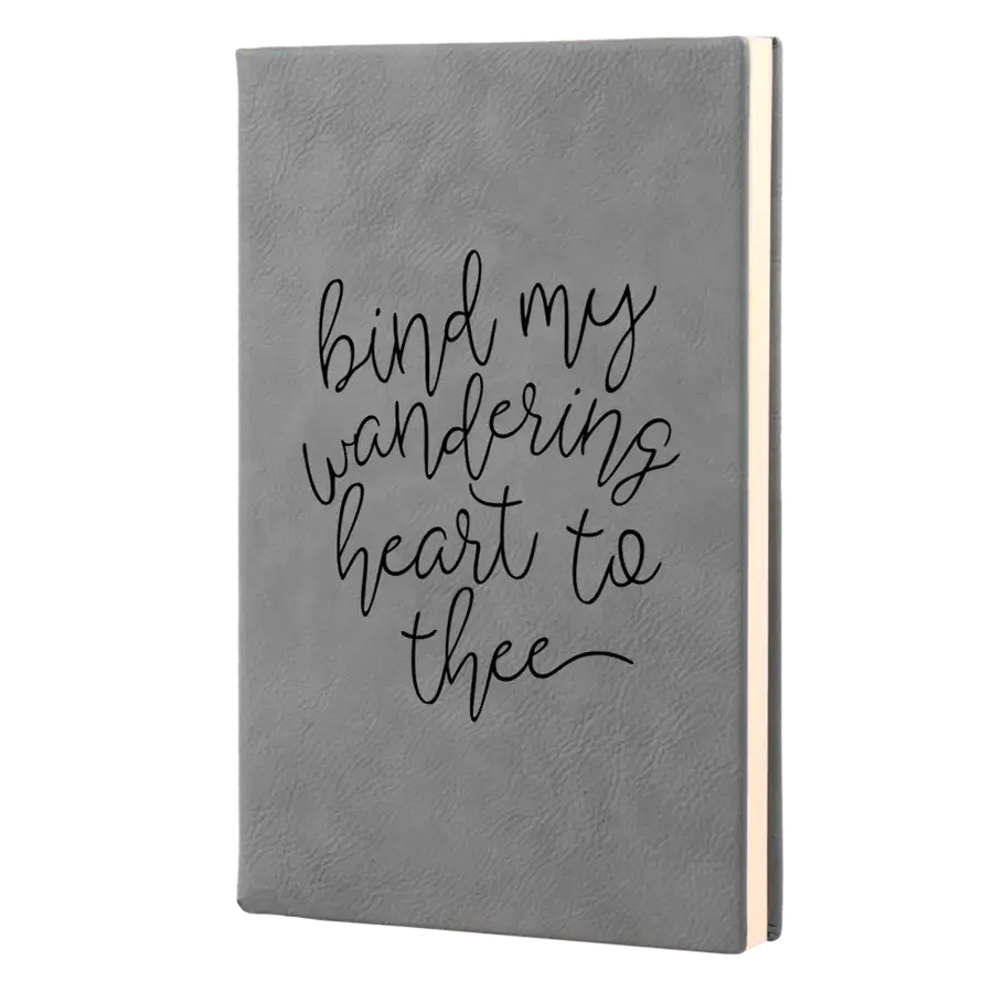 Bind My Wandering Heart Leatherette Hardcover Journal