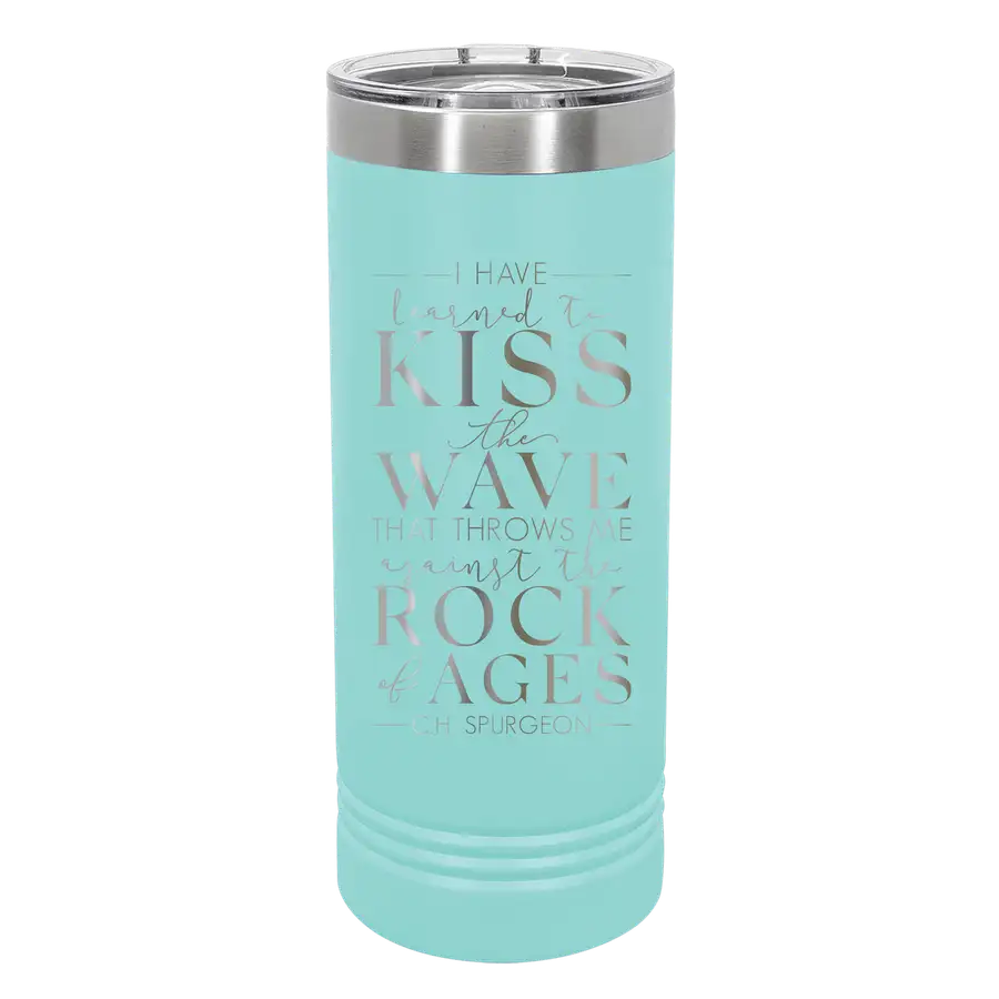 Learned To Kiss The Waves 22oz Insulated Skinny Tumbler