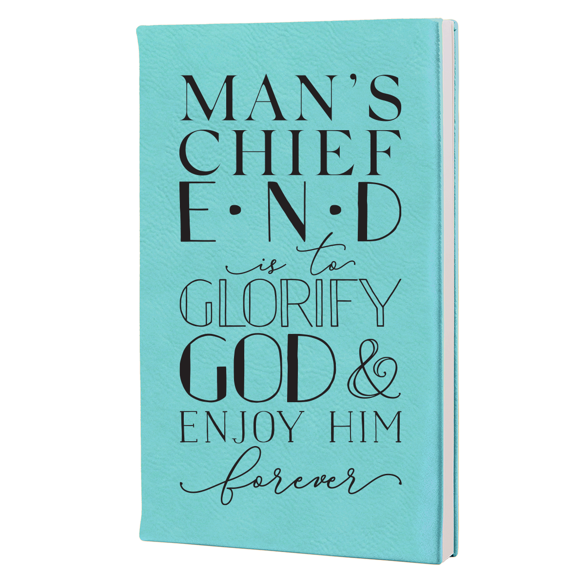 Man's Chief End Leatherette Hardcover Journal