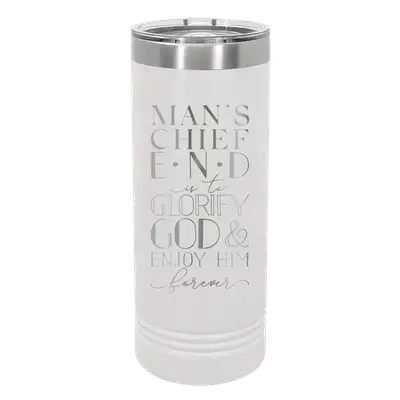 Man's Chief End 22oz Insulated Skinny Tumbler