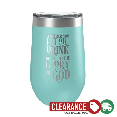 Whether You Eat Or Drink 16oz Insulated Tumbler