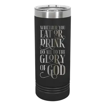 Eat or Drink 22oz Insulated Skinny Tumbler