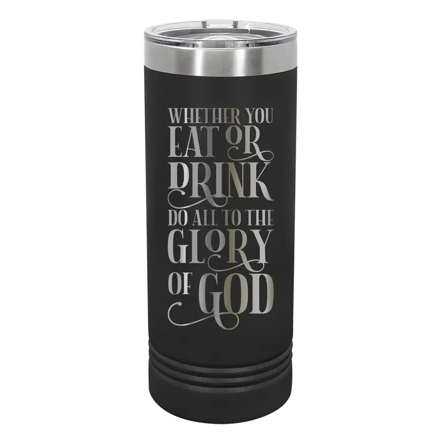 Eat or Drink 22oz Insulated Skinny Tumbler