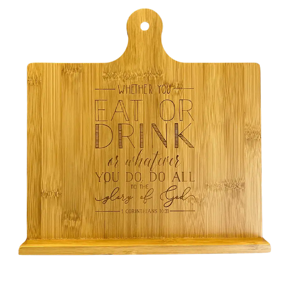 Whether You Eat Or Drink Easel Stand