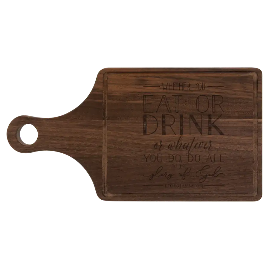 Whether you Eat Or Drink Cutting Board Paddle #2