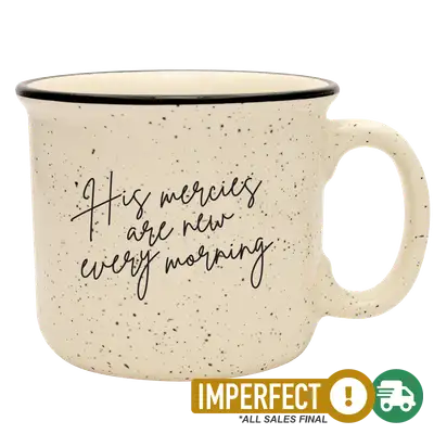 His Mercies Are New Camp Mug Imperfection