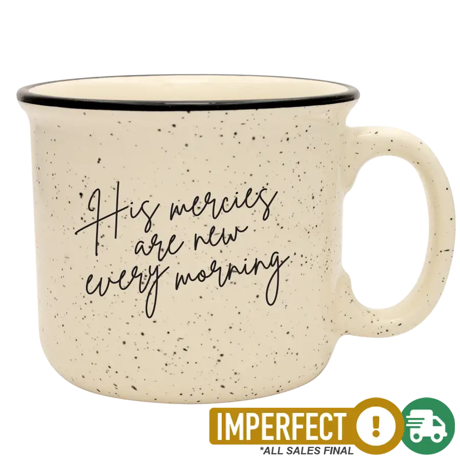 His Mercies Are New Camp Mug Imperfection