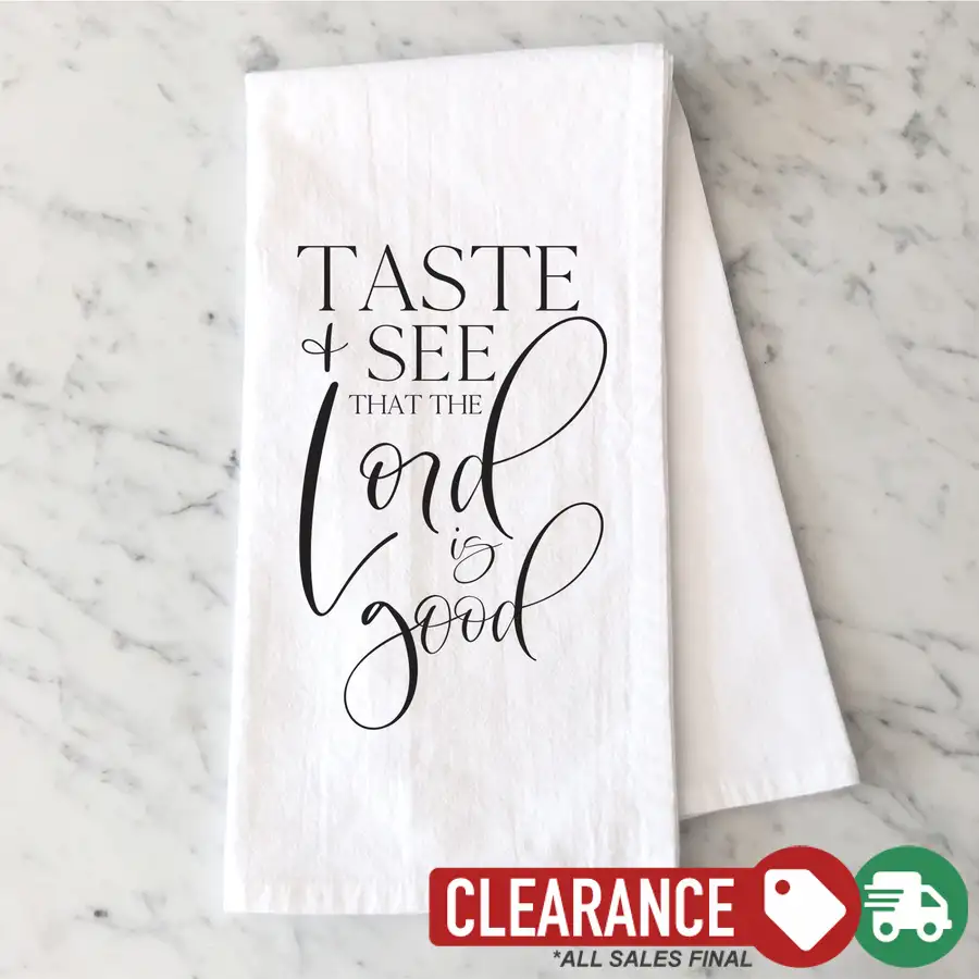 Taste And See Tea Towel Quick Ship