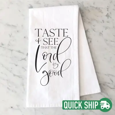 Taste And See Tea Towel Quick Ship