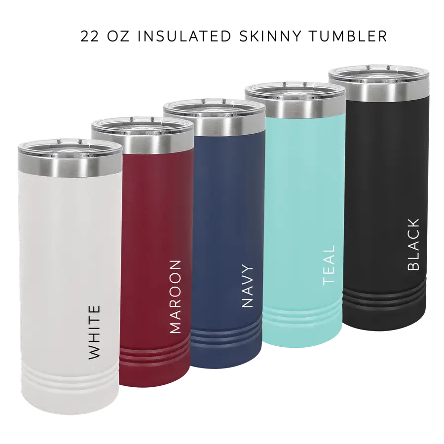 Tis So Sweet 22oz Insulated Skinny Tumbler #2