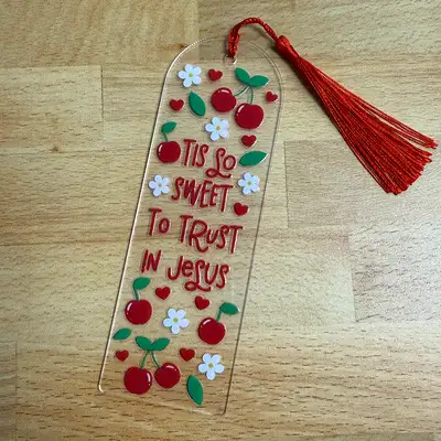 Tis So Sweet Acrylic Bookmark