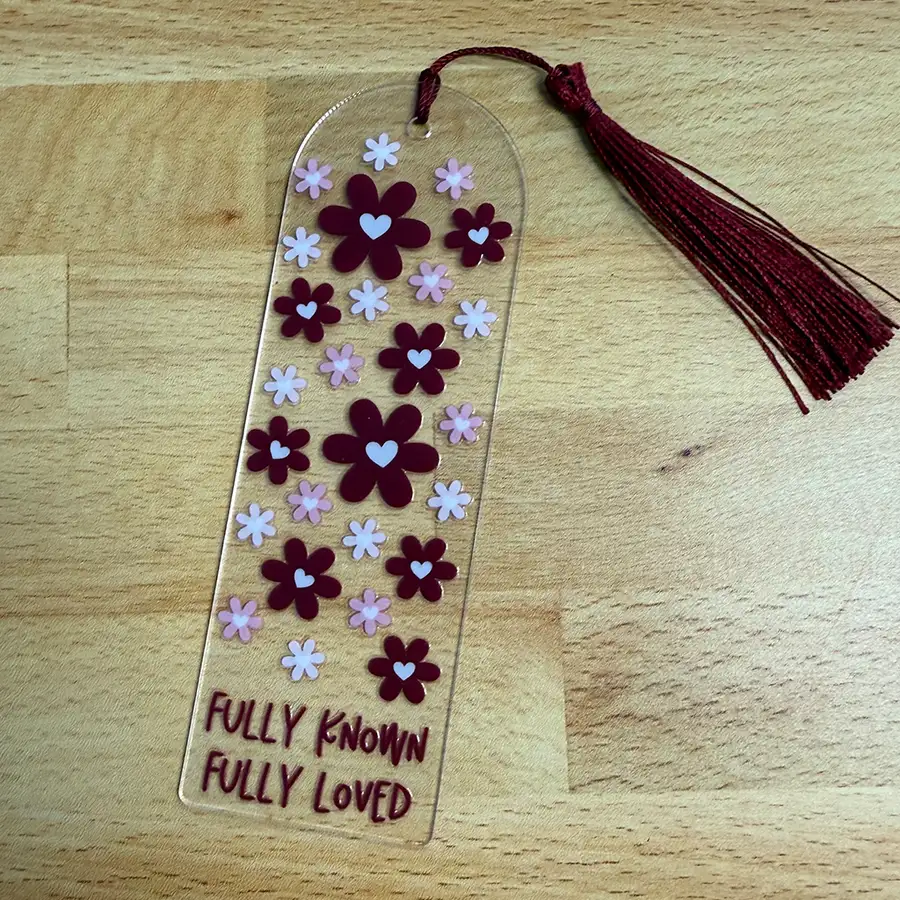 Fully Known Fully Loved Acrylic Bookmark