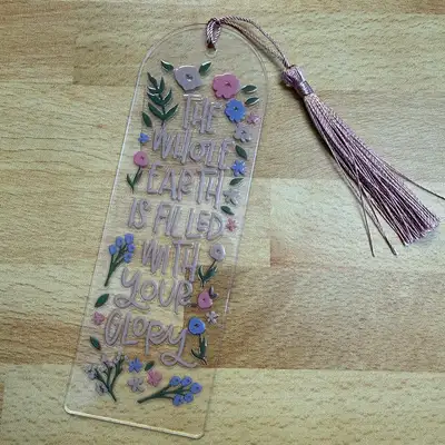 The Whole Earth Is Filled Acrylic Bookmark
