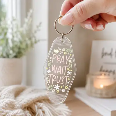Pray Wait Trust Acrylic Motel Key Chain