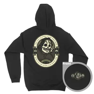 I'd Rather Stay In Prison Hoodie