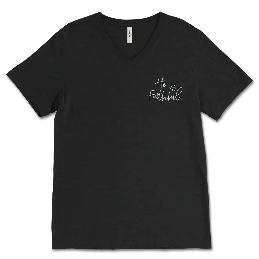 He Is Faithful Left Chest V&dash;Neck Tee