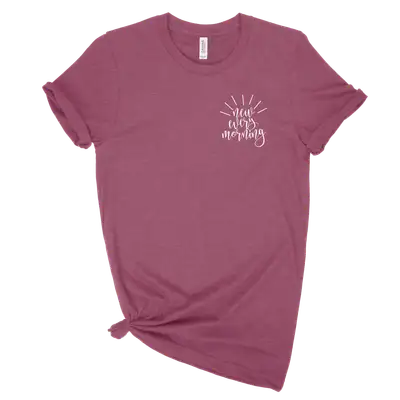 New Every Morning Left Chest Unisex Tee
