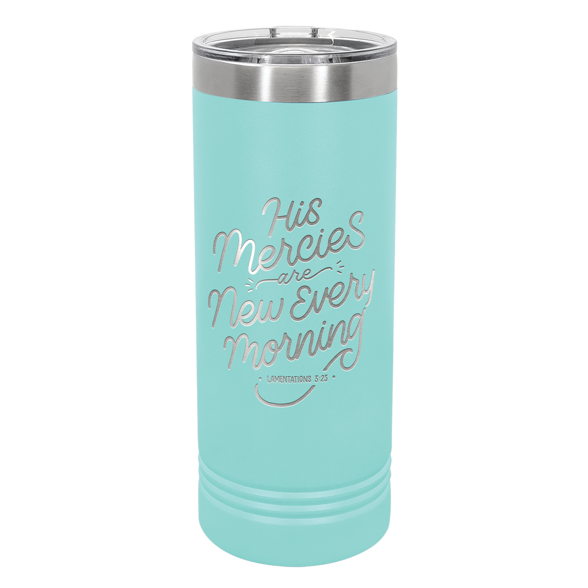 His Mercies Are New 22oz Insulated Skinny Tumbler