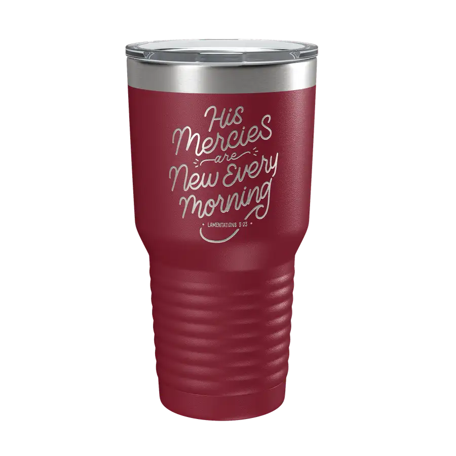 His Mercies Are New 30oz Insulated Tumbler