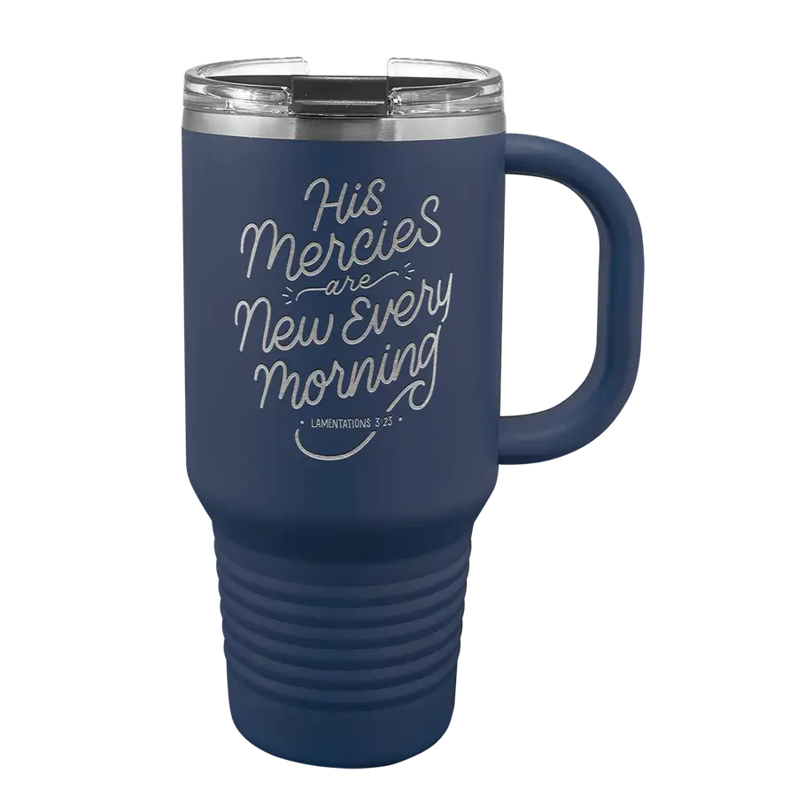 His Mercies Are New 32 oz Insulated Travel Tumbler