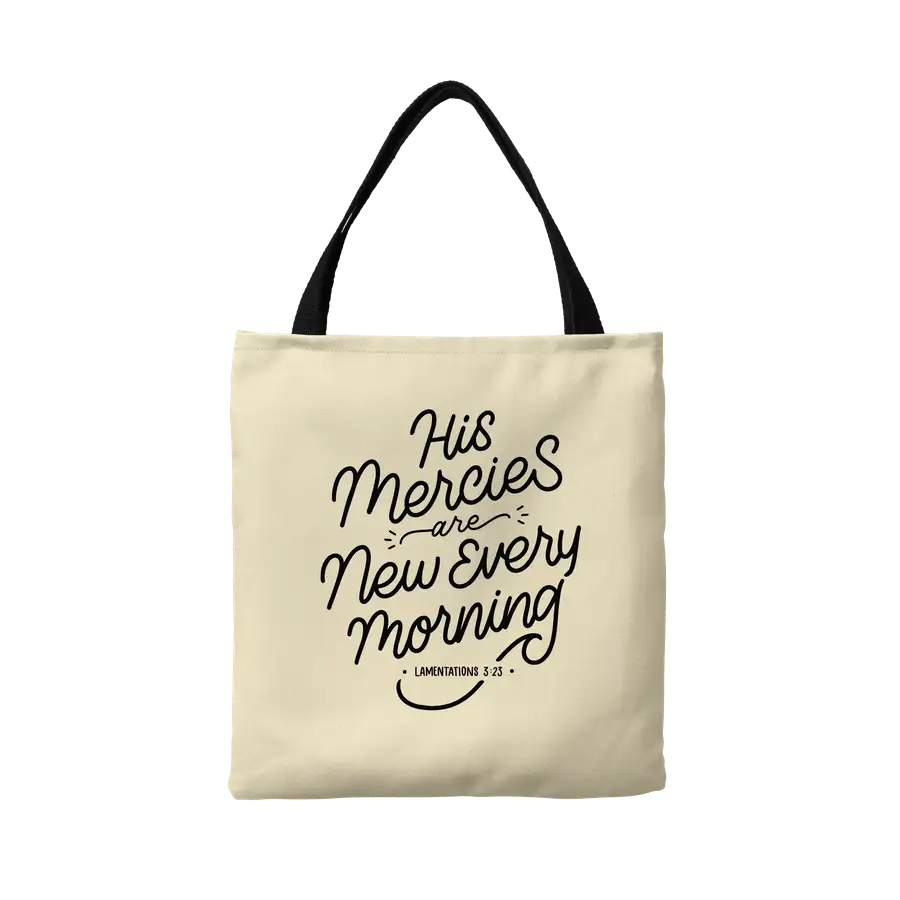 His Mercies Are New Canvas Tote
