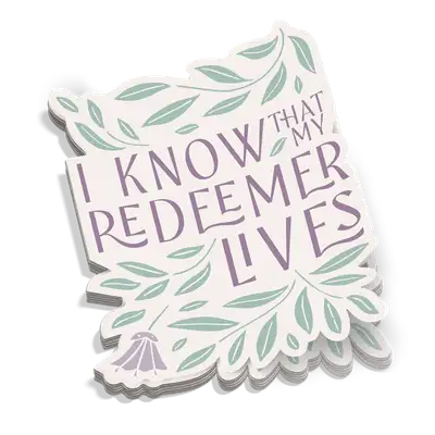 I Know That My Redeemer Sticker