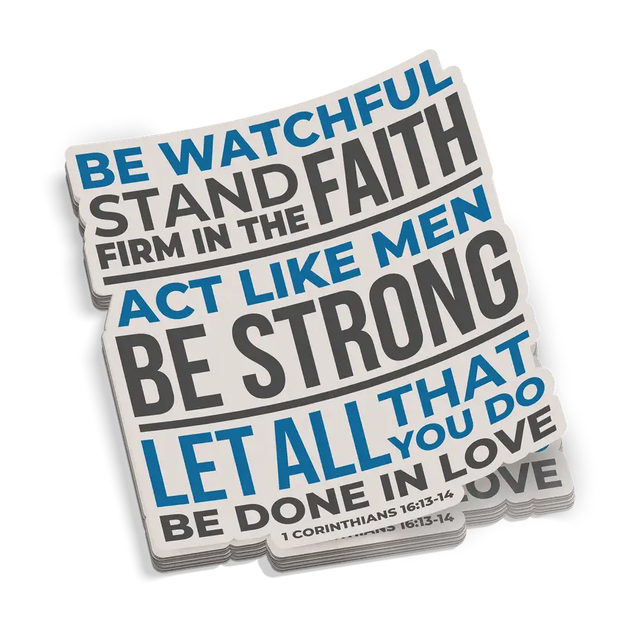 Be Watchful Stand Firm Sticker