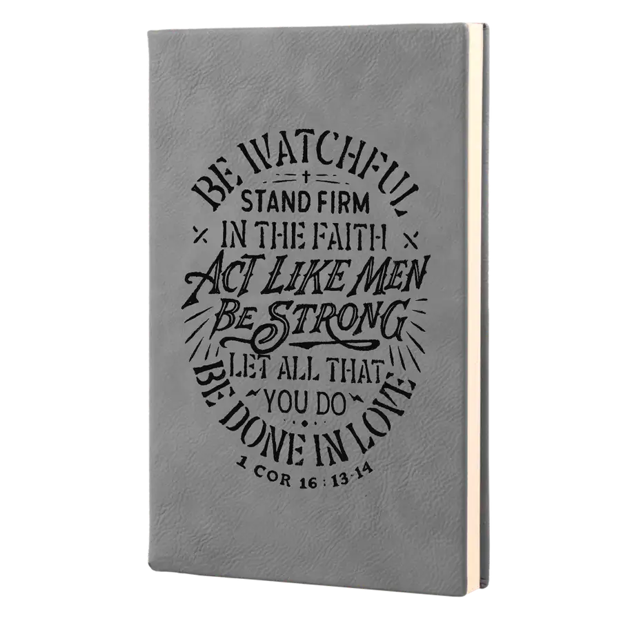 Be Watchful Stand Firm Leatherette Hardcover Journal