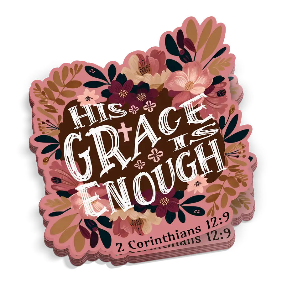 His Grace Is Enough Sticker