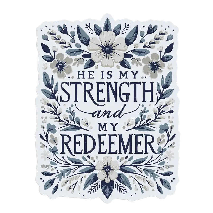 He Is My Strength Sticker #2