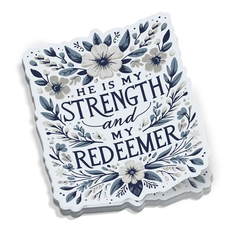 He Is My Strength Sticker
