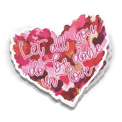 Let All You Do Sticker