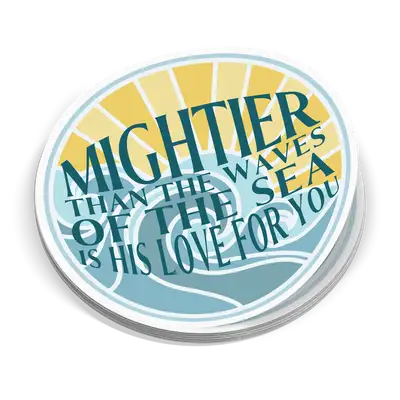 Mightier Than The Waves Sticker