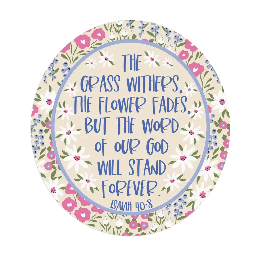 The Grass Withers Sticker #2